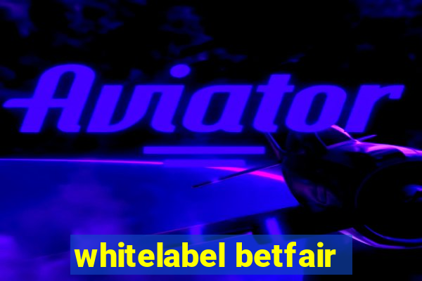 whitelabel betfair